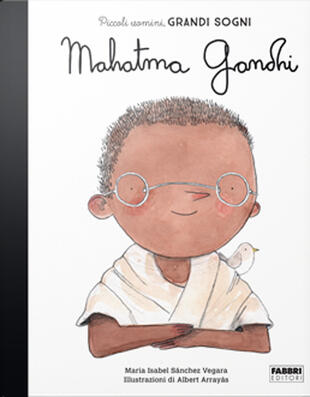 copertina Mahatma Gandhi. Piccoli uomini, grandi sogni