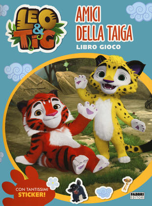 copertina Amici della taiga. Leo e Tig. Con adesivi