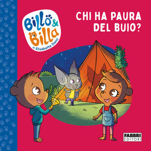 copertina Chi ha paura del buio? Billo e Billa. Ediz. a colori