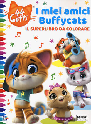 copertina 44 gatti. I miei amici Buffycats. Il superlibro da colorare