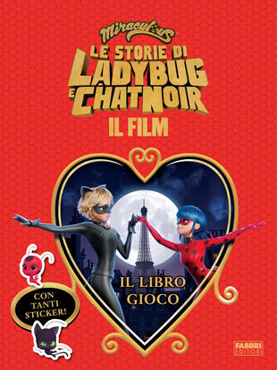 copertina Miraculous. Le storie di Ladybug e Chat Noir. Il film. Il libro gioco. Con adesivi
