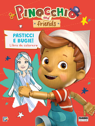 copertina Pasticci e bugie. Libro da colorare. Pinocchio and friends. Ediz. a colori
