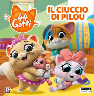 copertina Il ciuccio di Pilou. 44 gatti. Ediz. a colori