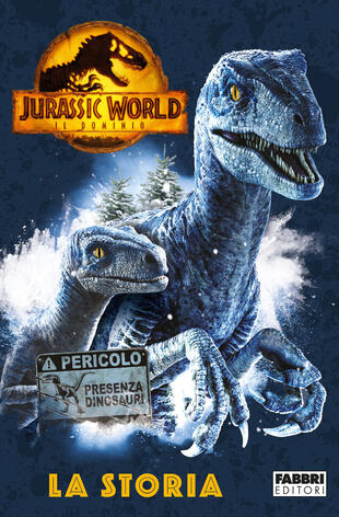 copertina Jurassic World 3. Il dominio. La storia. Ediz. a colori