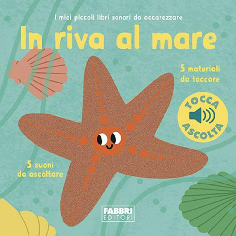 In riva al mare. I miei piccoli libri sonori da accarezzare. Ediz. a colori  di Billet Marion - Il Libraio