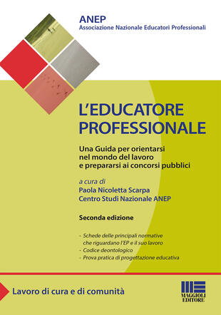 copertina L' educatore professionale. Una guida per orientarsi nel mondo del lavoro e prepararsi ai concorsi pubblici