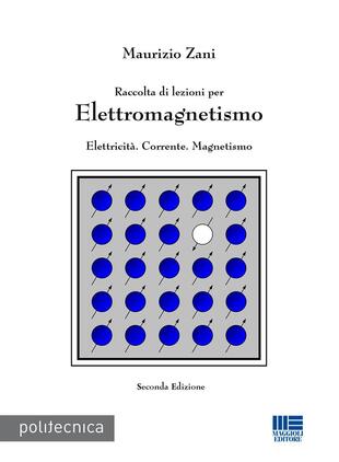 copertina Raccolta di lezioni per elettromagnetismo. Elettricità. Corrente. Magnetismo