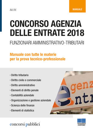 copertina Concorso Agenzia delle entrate 2018. Funzionari amministrativo-tributari. Manuale con tutte le materie per la prova tecnico-professionale