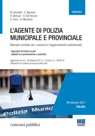 copertina L' agente di polizia municipale e provinciale. Manuale completo per i concorsi e l'aggiornamento professionale