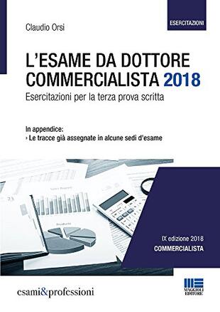 copertina L' esame da dottore commercialista. Esercitazioni per la terza prova scritta