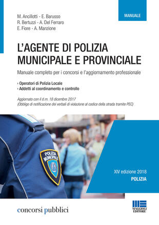 copertina L' agente di polizia municipale e provinciale. Manuale completo per i concorsi e l'aggiornamento professionale