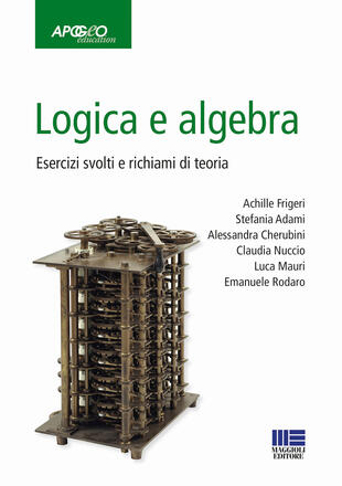 copertina Logica e algebra. Esercizi svolti e richiami di teoria