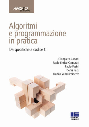copertina Algoritmi e programmazione in pratica. Da specifiche a codice C