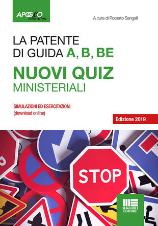 copertina La patente A, B, B-E. Nuovi quiz ministeriali 2019. Con Contenuto digitale per download e accesso on line
