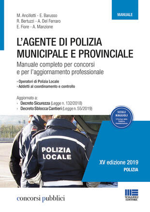 copertina L' agente di polizia municipale e provinciale. Manuale completo per i concorsi e l'aggiornamento professionale