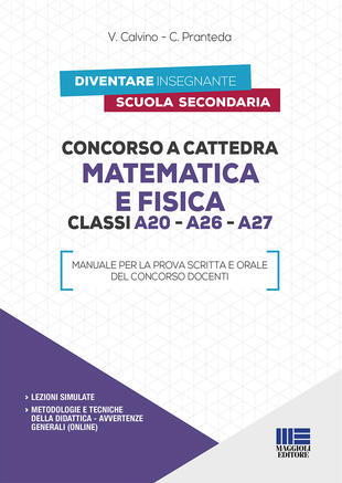 Quiz commentati. Matematica e fisica. Matematica e scienze. Scienze  naturali, chimiche e biologiche. Classi di concorso A20 - A26 - A27 - A28 -  A50. Con espansione online. Con software di simulazione