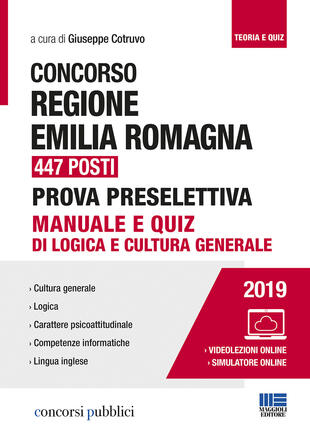 copertina Concorso Regione Emilia Romagna 447 posti. Prova preselettiva. Manuale e quiz di logica e cultura generale. Con software di simulazione