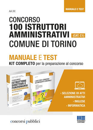 copertina Concorso 100 istruttori amministrativi (Cat. C1). Comune di Torino. Manuale e test. Kit completo per la preparazione al concorso