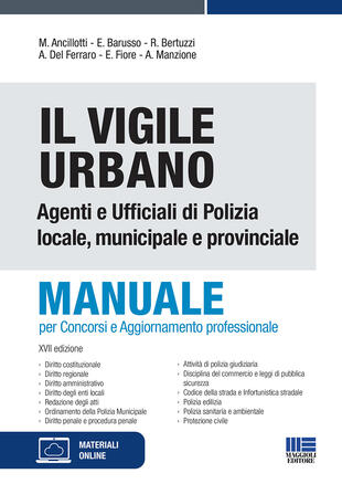 copertina Il vigile urbano. Manuale per agenti e ufficiali di polizia locale, municipale e provinciale