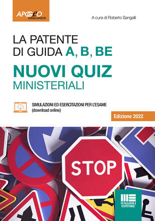 copertina La patente di guida A, B, BE. Nuovi quiz ministeriali. Con software di simulazione