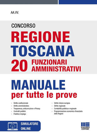 copertina Concorso regione Toscana 20 funzionari amministrativi. Manuale per tutte le prove. Con simulatore online