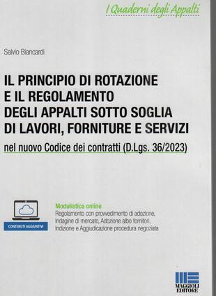 copertina Il principio di rotazione e il regolamento degli appalti sotto soglia di lavori, forniture e servizi. Con espansione online