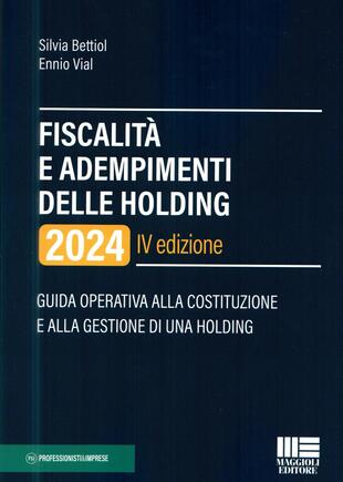 copertina Fiscalità e adempimenti delle holding 2024. Guida operativa alla costituzione e alla gestione di una holding