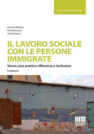 copertina Il lavoro sociale con le persone immigrate. Verso una pratica riflessiva e inclusiva