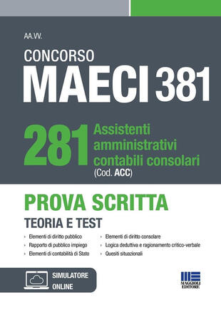 copertina Concorso MAECI 381 Posti. 281 assistenti amministrativi contabili consolari (Cod. ACC). Prova Scritta. Teoria e test