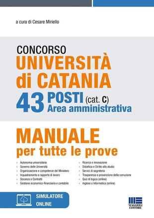 copertina Concorso Università di Catania. 43 posti area amministrativa (cat. C). Manuale per tutte le prove. Con espansione online