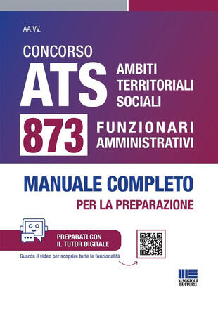 copertina Concorso ATS Ambiti Territoriali Sociali. 873 funzionari amministrativi conforme al bando. Manuale completo per la preparazione. Con tutor digitale