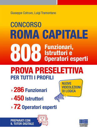 copertina Concorso Roma Capitale. 808 funzionari istruttori e operatori esperti. Prova preselettiva per tutti i profili. 286 funzionari. 450 istruttori. 72 operatori esperti. Con espansione online