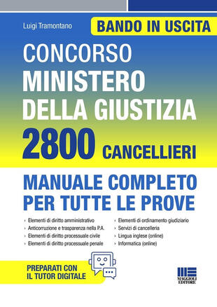 copertina Concorso Ministero della giustizia. 2800 cancellieri. Manuale completo per tutte le prove. Con espansione online