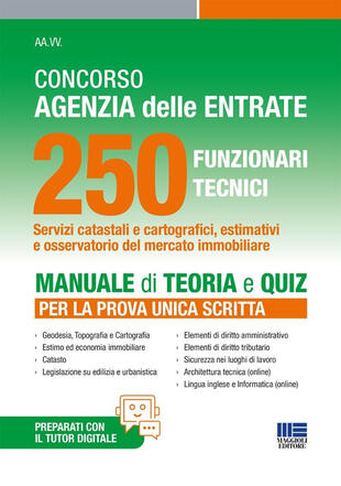 copertina Concorso agenzia delle entrate 250 funzionari tecnici. Manuale di teoria e quiz per la prova unica scritta. Con tutor digitale