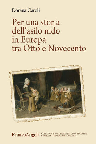copertina Per una storia dell'asilo nido in Europa tra Otto e Novecento