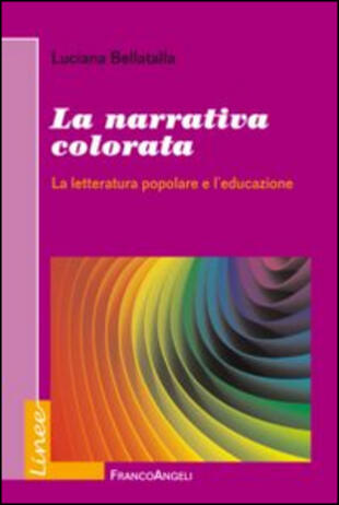 copertina La narrativa colorata. La letteratura popolare e l'educazione
