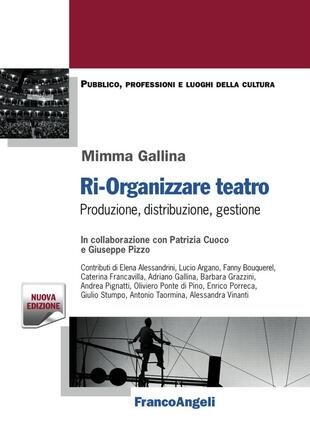 copertina Ri-organizzare teatro. Produzione, distribuzione, gestione