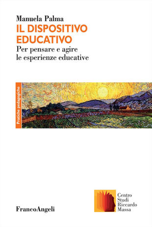 copertina Il dispositivo educativo. Esperienza, formazione e pedagogia nell'opera di Riccardo Massa