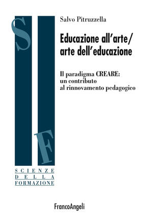 copertina Educazione all'arte/arte dell'educazione. Il paradigma CREARE: un contributo al rinnovamento pedagogico
