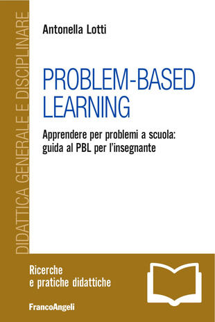 copertina Problem-Based Learning. Apprendere per problemi a scuola: guida al PBL per l'insegnante
