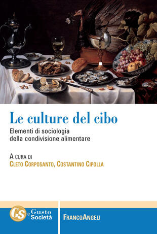 copertina Le culture del cibo. Elementi di sociologia della condivisione alimentare