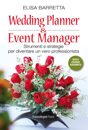 copertina Wedding planner &amp; event manager. Strumenti e strategie per diventare un vero professionista
