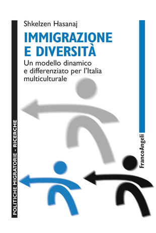 copertina Immigrazione e diversit&agrave;. Un modello dinamico e differenziato per l'Italia multiculturale