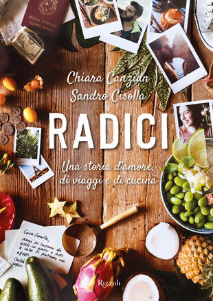 copertina Radici. Una storia d'amore, di viaggi e di cucina