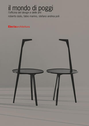 copertina Il mondo di Poggi. L'officina del design e delle arti. Ediz. illustrata