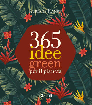 copertina 365 idee green per il pianeta. Ediz. a colori