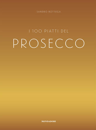 copertina I 100 piatti del prosecco