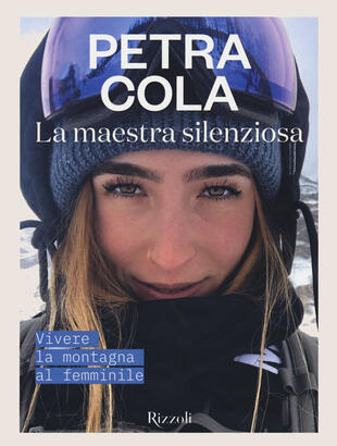 copertina La maestra silenziosa. Vivere la montagna al femminile. Ediz. illustrata