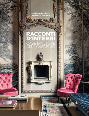 copertina Racconti d'interni. Case d'autore del Novecento. Ediz. illustrata