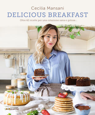 copertina Delicious breakfast. Oltre 60 ricette per una colazione sana e golosa